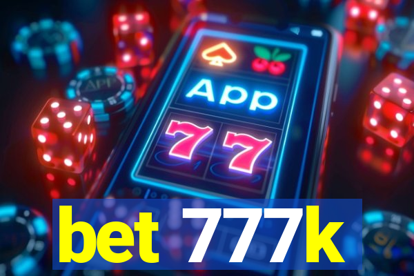 bet 777k